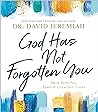 God Has Not Forgo...