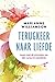 Terugkeer naar liefde: Leven met de principes van Een cursus in wonderen (Dutch Edition)