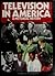 Television In America - A Pictorial History