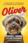 Oliver for Young Readers: The True Story of a Stolen Dog and the Humans He Brought Together Oliver for Young Readers: The True Story of a Stolen Dog and the Humans He Brought Together