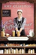 The Coffee Corner (Amish Marketplace, #3)