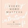 Every Word Matter...