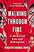Walking Through Fire by Vaneetha Rendall Risner