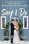 Say I Do by Rachel Hauck
