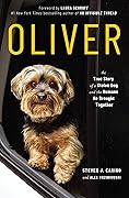Oliver: The True Story of a Stolen Dog and the Humans He Brought Together