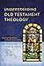 Understanding Old Testament...