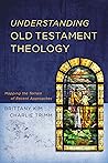 Understanding Old Testament Theology: Mapping the Terrain of Recent Approaches