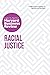 Racial Justice: The Insights You Need from Harvard Business Review (HBR Insights Series)