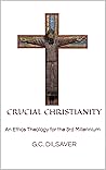 Crucial Christianity: An Ethos Theology for the 3rd Millennium Indexed Edition