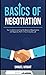 Basics of Negotiation by Samuel Wright