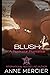 Blush - A Rockstar Book
