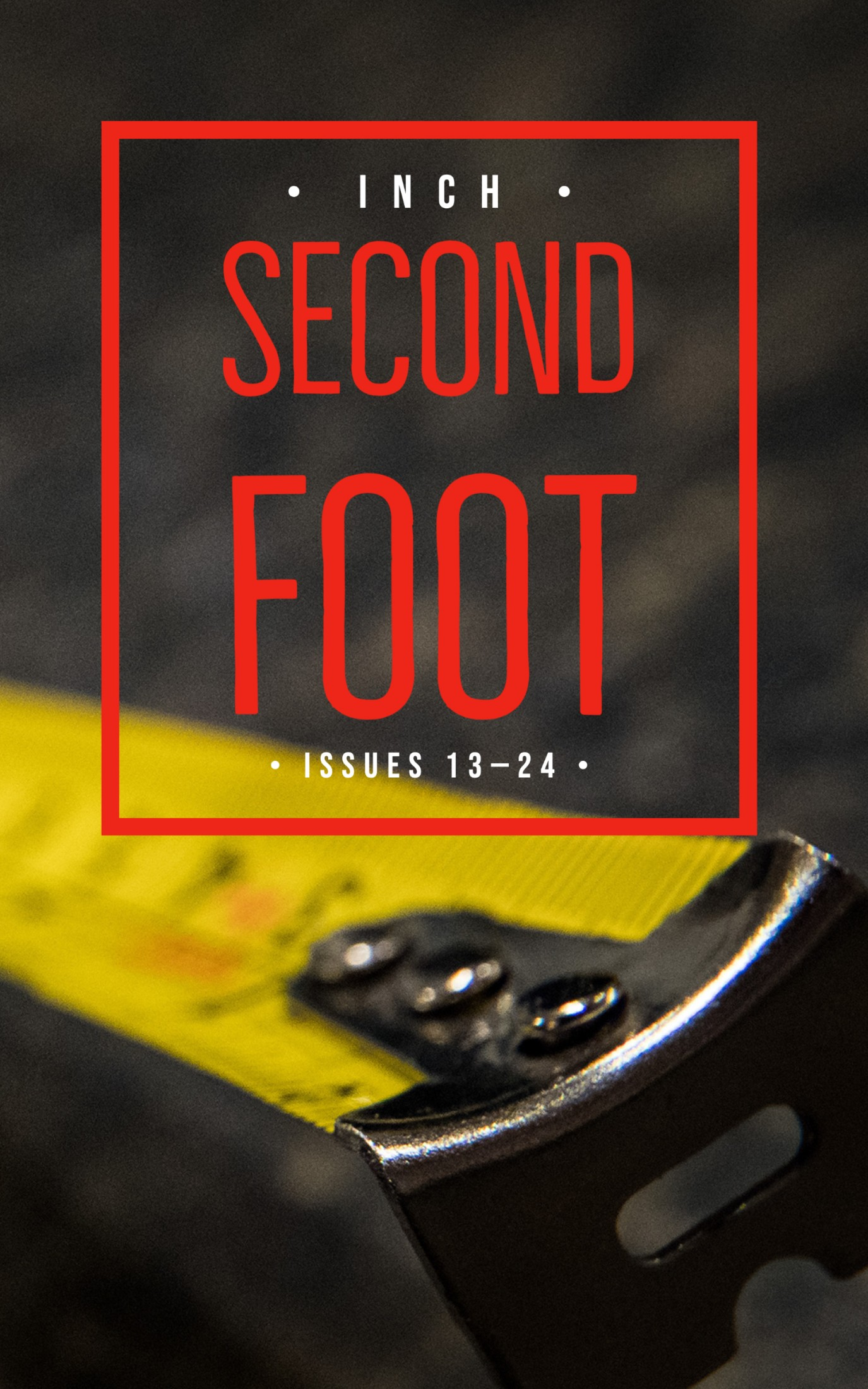 Second Foot: Inch #13-24 (ebook)