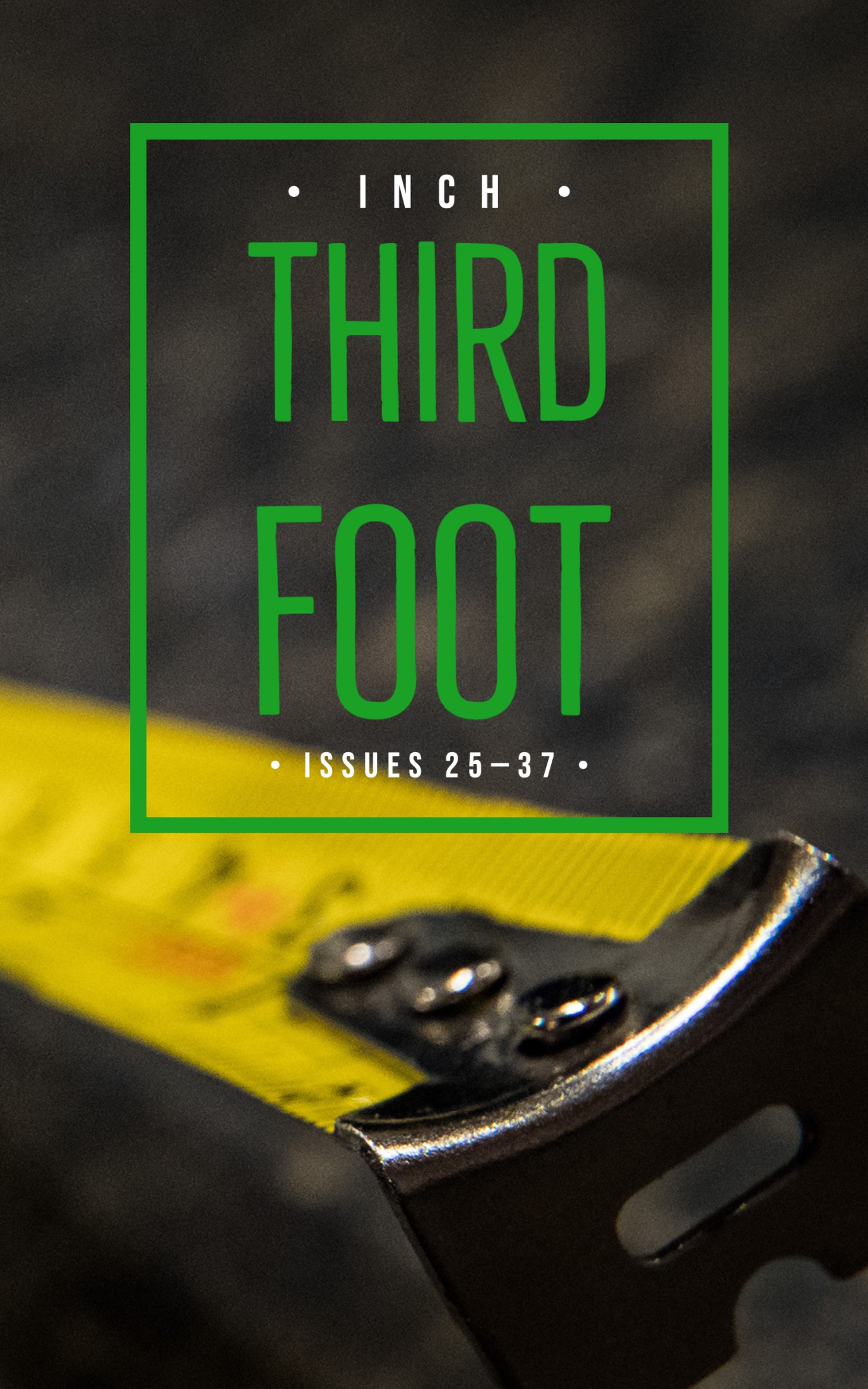 Third Foot: Inch #25-37 (ebook)