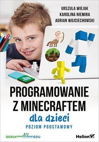 Programowanie z Minecraftem dla dzieci. Poziom podstawowy