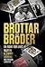 Brottarbröder  by Martin Lidberg
