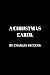 A Christmas Carol by Charles Dickens by Charles Dickens
