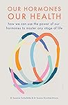 Our Hormones, Our...