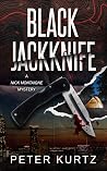 Black Jackknife: A Nick Montaigne Mystery (The Nick Montaigne Series, #1) Black Jackknife: A Nick Montaigne Mystery (The Nick Montaigne Series, #1)