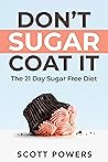 Don't Sugar Coat ...