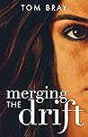 Merging The Drift