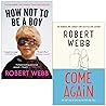 How Not To Be a Boy & Come Again By Robert Webb 2 Books Collection Set