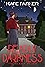 Deadly Darkness (Deadly, #6)