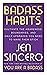 Badass Habits: Cultivate the Awareness, Boundaries, and Daily Upgrades You Need to Make Them Stick