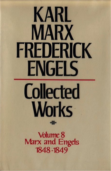 Collected Works Volume 8, Marx and Engels: 1848–1849 (Hardcover)