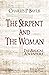 The Serpent And The Woman: The Biblical Adventure