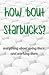How 'bout Starbucks?: every...