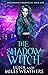 The Shadow Witch: A Dark Ur...