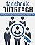 Facebook Outreach: How to f...