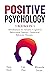 Positive Psychology: 3 Book...