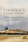 Tolkien's Modern Reading: Middle-earth Beyond the Middle Ages