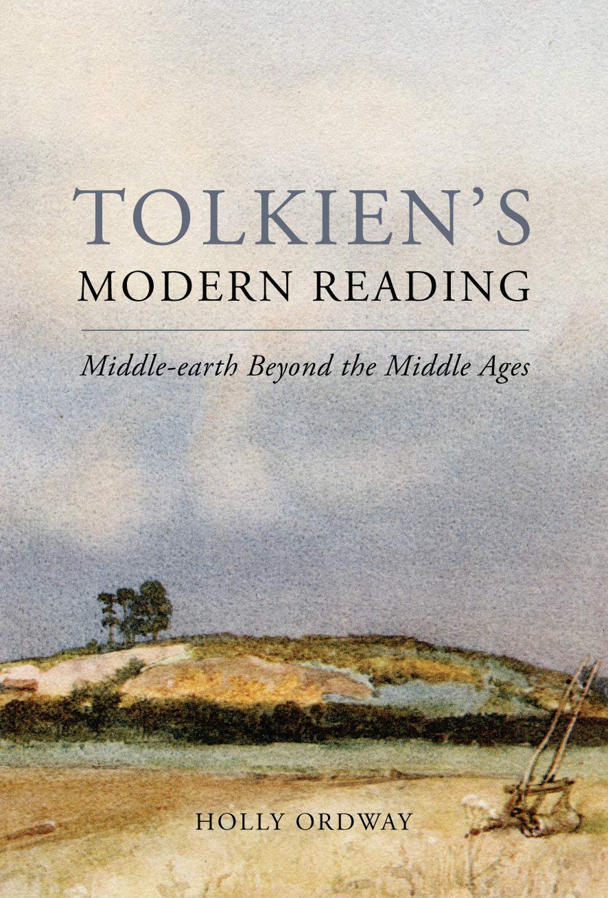 Tolkien's Modern Reading: Middle-earth Beyond the Middle Ages (Hardcover)