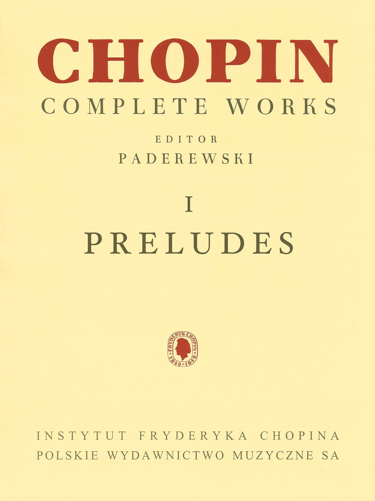 Chopin - Complete Works Vol. I Preludes | Advanced Classical Piano Sheet Music Book | Scholarly Edition by Paderewski Bronarski Turczynski | Authentic Piano Repertoire for Students and Teachers (Paperback)