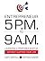 Entrepreneur 5 P.M. To 9 A.M.