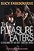 The Pleasure Eaters: Consum...
