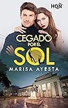 Cegado por el sol (HQÑ) by Marisa Ayesta