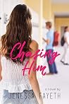 Chasing Him
