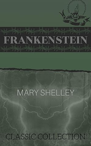 Frankenstein: with Illustrations (Classic Collection Book 6)