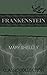 Frankenstein by Mary Wollstonecraft Shelley Frankenstein by Mary Wollstonecraft Shelley
