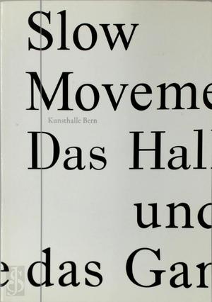 Slow Movement oder: Das Halbe und das Ganze
