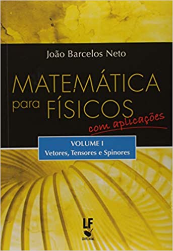 Matemática Para Físicos com Aplicações Vol. 1