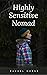 Highly Sensitive Nomad: a Journey to Hope in a World Gone Mad
