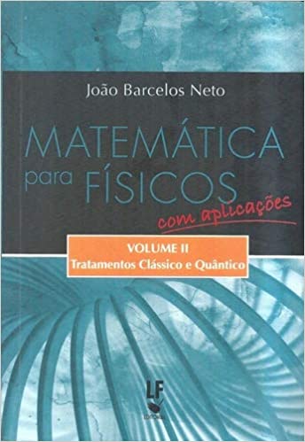 Matemática Para Físicos com Aplicações Vol. 2