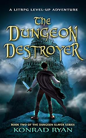 The Dungeon Destroyer (The Dungeon Slayer #2)