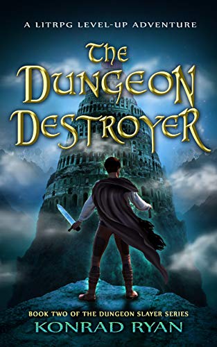 The Dungeon Destroyer (The Dungeon Slayer #2)