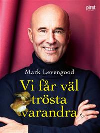 Vi får väl trösta varandra (Hardcover)