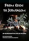 From Eden to Jeru...